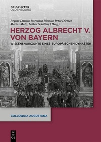 Abbildung von: Herzog Albrecht V. von Bayern - De Gruyter Oldenbourg