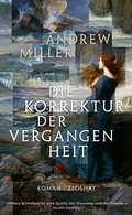 Cover: Die Korrektur der Vergangenheit - Zsolnay