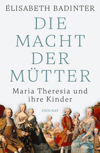 Abbildung von: Macht und Ohnmacht einer Mutter - Zsolnay