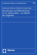 Cover: Demokratie und &Ouml;ffentlichkeit im 21. Jahrhundert - zur Macht des Digitalen - Nomos