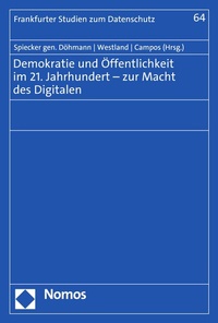 Abbildung von: Demokratie und Öffentlichkeit im 21. Jahrhundert - zur Macht des Digitalen - Nomos