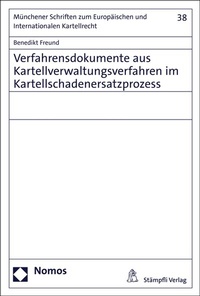 Abbildung von: Verfahrensdokumente aus Kartellverwaltungsverfahren im Kartellschadenersatzprozess - Nomos