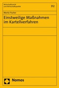 Cover: Einstweilige Ma&szlig;nahmen im Kartellverfahren - Nomos