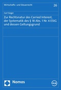 Cover: Zur Rechtsnatur des Carried Interest, der Systematik des &sect; 18 Abs. 1 Nr. 4 EStG und dessen Geltungsgrund - Nomos