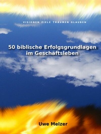 Abbildung von: 50 biblische Erfolgsgrundlagen im Geschäftsleben - epubli