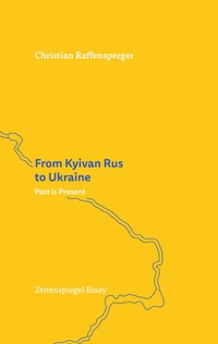 Enlarge image Cover: From Kyivan Rus to Ukraine: Past is Present - Hiersemann, A