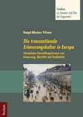 Cover: Die transnationale Erinnerungskultur in Europa - Tectum Wissenschaftsverlag