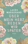 Cover: &Uuml;ber mein Herz reden wir sp&auml;ter - Thiele Verlag