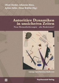 Abbildung von: Autoritäre Dynamiken in unsicheren Zeiten - Psychosozial-Verlag