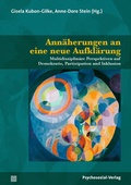 Cover: Ann&auml;herungen an eine neue Aufkl&auml;rung - Psychosozial-Verlag