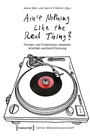 Cover: »Ain't Nothing Like the Real Thing?« - transcript
