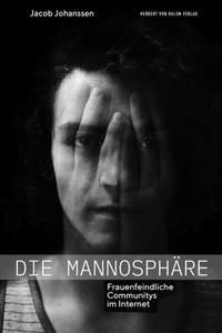 Abbildung von: Die Mannosphäre - Herbert von Halem Verlag