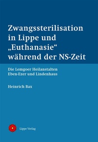 Abbildung von: Zwangssterilisation in Lippe und "Euthanasie" während der NS-Zeit - Lippe Verlag