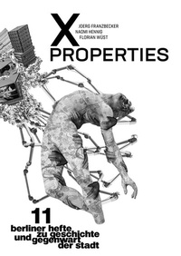 Enlarge image Cover: X Properties - Berliner Hefte zu Geschichte und Gegenwart der Stadt