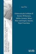 Cover: Ordonomische Lekt&uuml;ren II: Becker, Williamson, M&uuml;ller-Armack, Mises, Marx und Engels, Keynes, Papst Franziskus - wvb Wissenschaftlicher Verlag Berlin