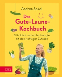 Abbildung von: Das Gute-Laune-Kochbuch - ZS Verlag