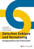 Cover: Zwischen Enklave und Vernetzung - arthistoricum.net