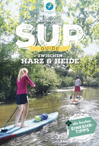 Abbildung von: SUP-Guide zwischen Harz & Heide - Thomas Kettler Verlag