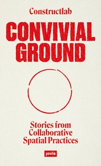 Enlarge image Cover: Convivial Ground - JOVIS