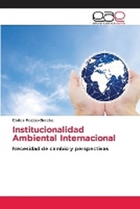 Abbildung von: Institucionalidad Ambiental Internacional - Editorial Academica Espanola