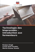 Cover: Technologie des bioprocedes - Introduction aux fermenteurs - Editions Notre Savoir