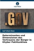 Cover: Determinanten und Dimensionen des Vertrauens der Buerger in Khyber Pakhtunkhwa - Verlag Unser Wissen