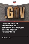 Cover: Determinants et dimensions de la confiance des citoyens dans le Khyber Pakhtunkhwa - Editions Notre Savoir