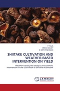 Cover: Shiitake Cultivation and Weather-Based Intervention on Yield - LAP Lambert Academic Publishing