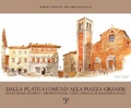 Cover: Dalla 'Platea Comunis' Alla Piazza Grande - Edizioni Polistampa
