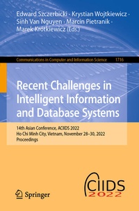 Enlarge image Cover: Recent Challenges in Intelligent Information and Database Systems - Springer