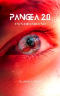 Cover: Pangea 2.0 Tsunami Inbound - James A. Shaw