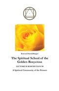 Cover: The Spiritual School of the Golden Rosycross - Herbert Horn