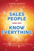 Cover: SALES PEOPLE THINK THEY KNOW EVERYTHING - Fulton Books, Inc.