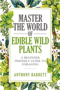 Enlarge image Cover: Master the World of Edible Wild Plants a Beginner Friendly Guide to Foraging - Gadsden Concepts