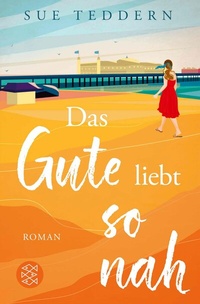 Abbildung von: Das Gute liebt so nah - S. Fischer
