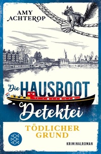 Abbildung von: Die Hausboot-Detektei - Tödlicher Grund - S. Fischer