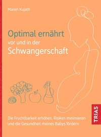Abbildung von: Optimal ernährt vor und in der Schwangerschaft - TRIAS