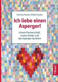 Abbildung von: Ich liebe einen Asperger! - TRIAS