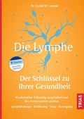 Abbildung von: Die Lymphe - Der Schlüssel zu Ihrer Gesundheit - TRIAS