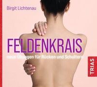 Abbildung von: Feldenkrais - neue Übungen für Rücken und Schultern (Hörbuch) - TRIAS