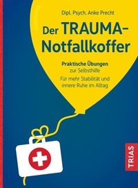 Abbildung von: Der Trauma-Notfallkoffer - TRIAS