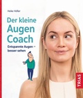 Abbildung von: Der kleine Augen-Coach - TRIAS