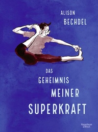 Abbildung von: Das Geheimnis meiner Superkraft - Kiepenheuer & Witsch