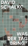 Cover: Was der Tag bringt - Kiepenheuer & Witsch