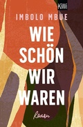 Cover: Wie sch&ouml;n wir waren - Kiepenheuer & Witsch