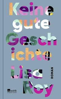 Abbildung von: Keine gute Geschichte - Rowohlt