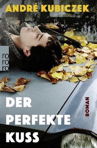 Abbildung von: Der perfekte Kuss - Rowohlt Taschenbuch