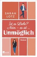 Cover: Ist es Liebe? Nein - es ist . Unm&ouml;glich - Rowohlt Taschenbuch