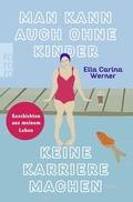 Cover: Man kann auch ohne Kinder keine Karriere machen - Rowohlt Taschenbuch