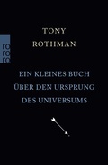 Cover: Ein kleines Buch &uuml;ber den Ursprung des Universums - Rowohlt Taschenbuch